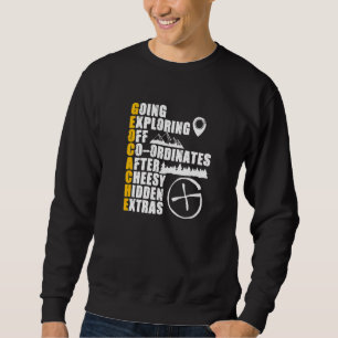 Geocache Definition Treasure Geocaching Geocacher Sweatshirt