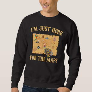 Geocache Im Just Here For The Maps Hiking Hi Sweatshirt