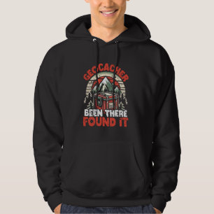 Geocacher Been There Found It Treasure Hunt Geocac Hoodie