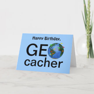 Geocacher Earth Geocaching Happy Birthday Greeting Card
