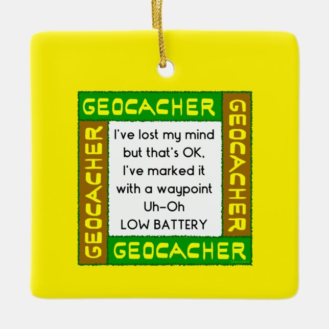 Geocacher Lost Mind In Green Ceramic Ornament (Front)