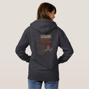 Geocaching Day Is Every Day GPS Graphic  Hoodie
