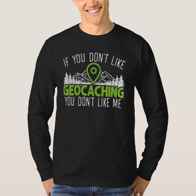 Geocaching Geocacher Cache Gps Tracking Treasure H T-Shirt (Front)