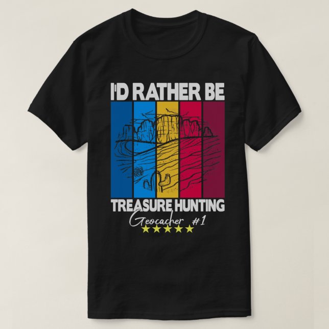 Geocaching geocacher saying (1)  T-Shirt (Design Front)