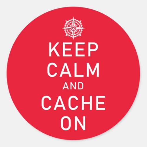 Geocaching Keep Calm And Cache On Funny FTF Swag Classic Round Sticker