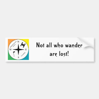 Geocaching - Not all who wander are lost! Bumper Sticker