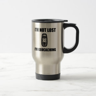 Geocaching Not Lost Travel Mug