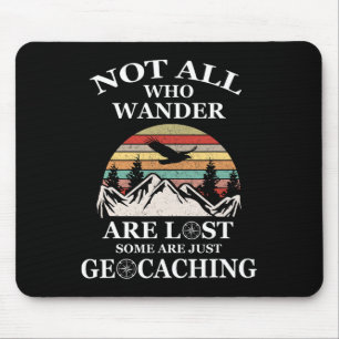 Geocaching Product Not All Who Wander Are Lost Geo Mouse Pad