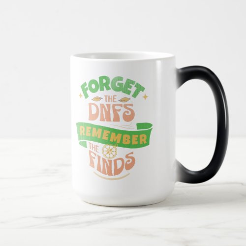 Geocaching Remember Finds Not the DNFs Magic Mug
