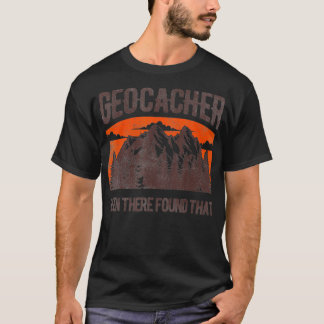 Geocaching s Men Women Youth Geocacher Gifts Tee