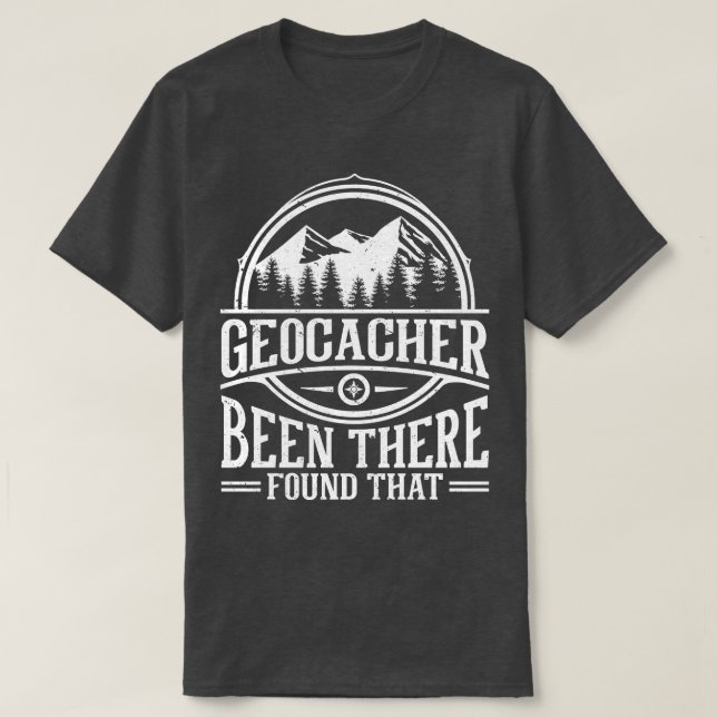 Geocashing Geocahing Geocacher Geocache Geocaching T-Shirt (Design Front)
