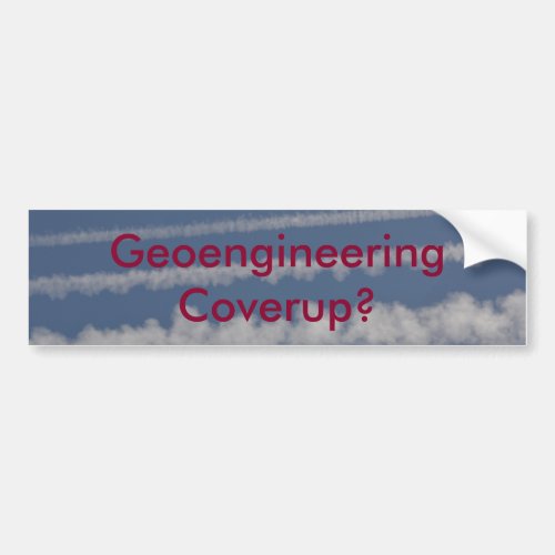 Geoengineering and Chemtrail Bumper Sticker