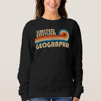 GEOGRAPHER Funny Job Title Profession Birthday Wor Sweatshirt