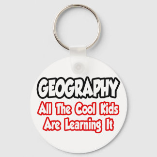 Geography...All The Cool Kids Keychain