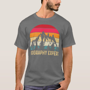 Geography Expert Geographer Geo Student  T-Shirt