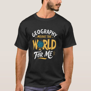 Geography Explorer World Map Art - Adventure Theme T-Shirt