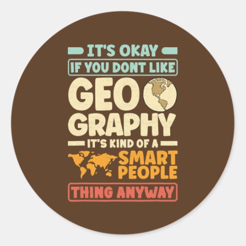 Geography Geographer Cartography Funny  Classic Round Sticker