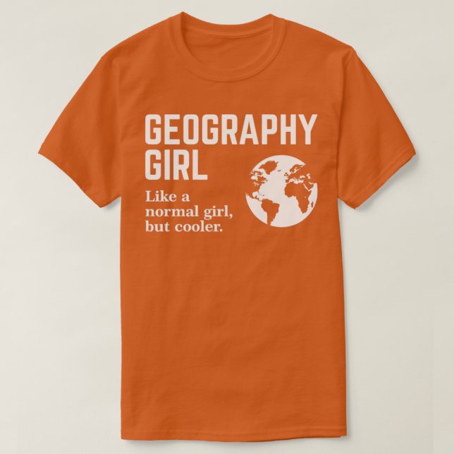 Geography Girl1 T-Shirt (Design Front)