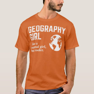 Geography Girl1 T-Shirt