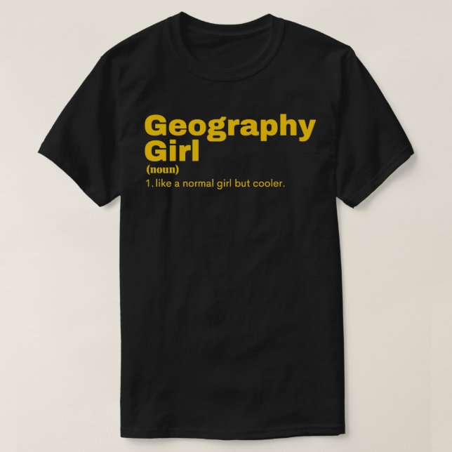 Geography Girl Geography 2  (3) T-Shirt (Design Front)