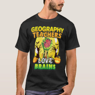 Geography Grade Teachers Love Brains Horor Pumpkin T-Shirt