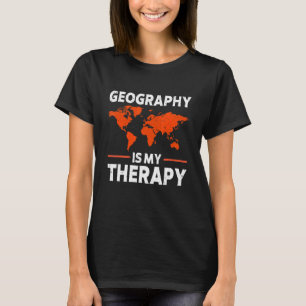Geography Is My Therapy World Map Earth Science T-Shirt