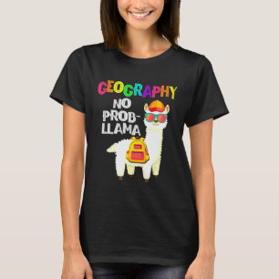 Geography No Prob Llama First Day Of School T-Shirt