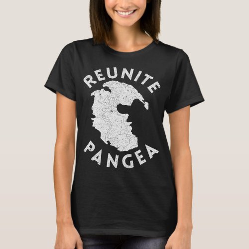 Geography Reunite Pangea Geologist Gift Geology T_Shirt