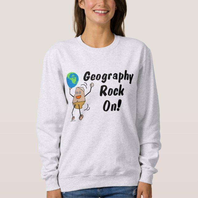 Geography Rock On Sweatshirt (Front)