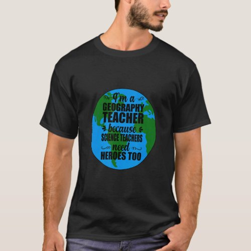 Geography Teacher Appreciation Geography Teaching  T_Shirt