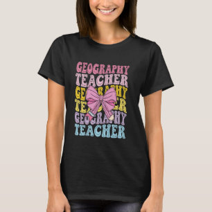 Geography Teacher Science Geographer Back To Schoo T-Shirt