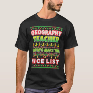 Geography Teachers Always Make The Nice List Santa T-Shirt