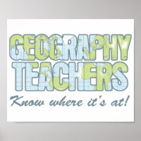 Geography Teachers Know Where It's At Poster