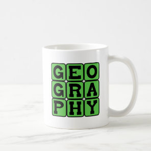 Geography, The Study of Land Masses Coffee Mug