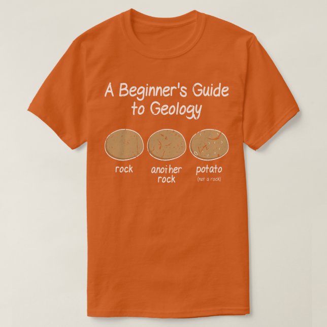Geologist Beginner Geology Meme T-Shirt (Design Front)