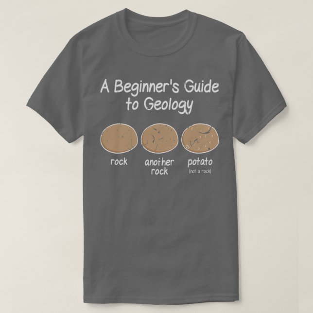 Geologist Beginner Geology Meme T-Shirt (Design Front)