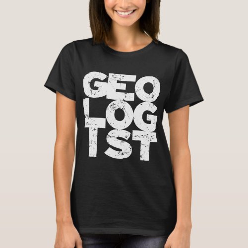 Geologist Big Bold Vintage Physics Square Text Blo T_Shirt