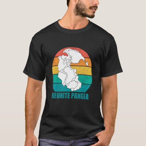 Geologist Bring Back Pangea Reunite Pangea T_Shirt