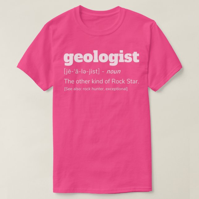 Geologist Definition Funny Geology Gift T-Shirt (Design Front)