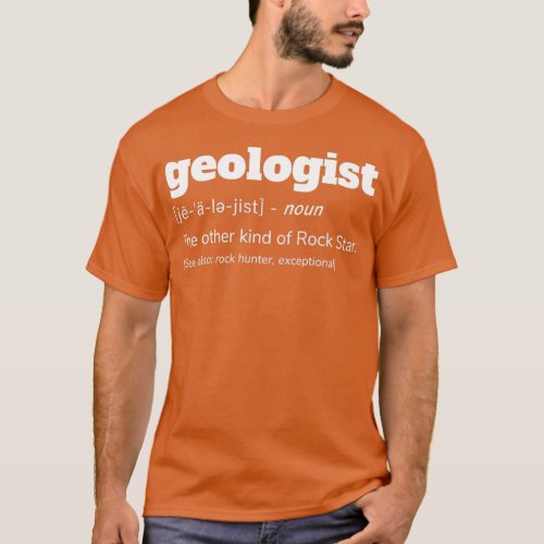 Geologist Definition Funny Geology Gift T_Shirt