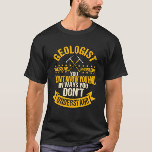 Geologist Earth Scientist Mineral Rock Collector T-Shirt