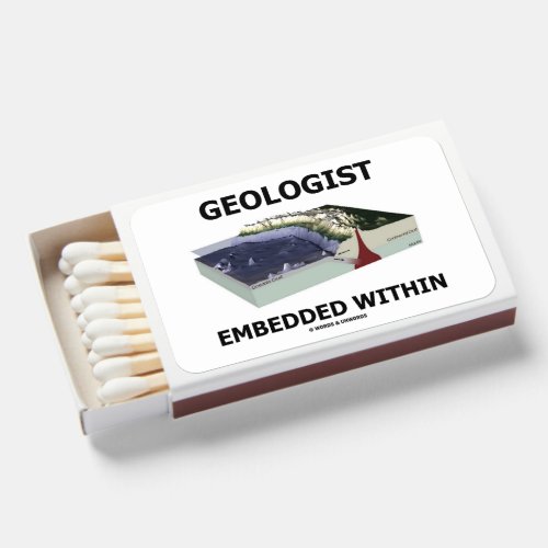 Geologist Embedded Within Subduction Zone Matchboxes