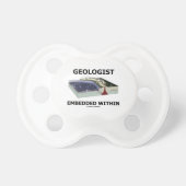 Geologist Embedded Within (Subduction Zone) Pacifier (Front)