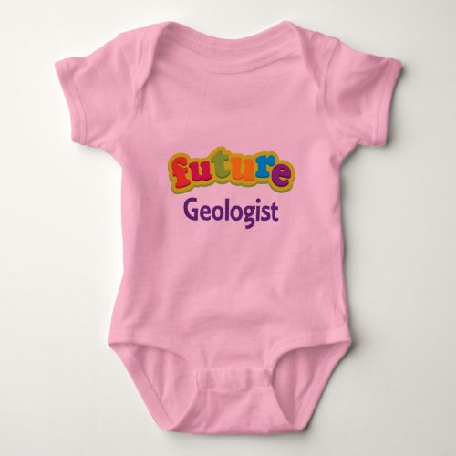 Geologist Future Infant Baby T_Shirt Baby Bodysuit