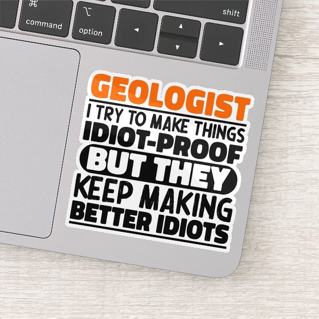Geologist I Try To Make Things Funny Geology lover Sticker (Detail)
