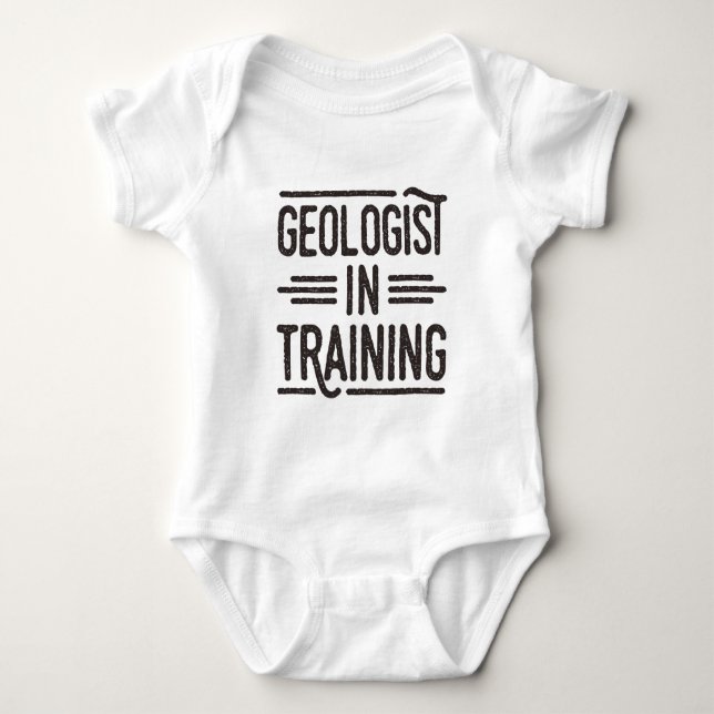 Geologist in Training Future Geologist Baby Bodysuit (Front)