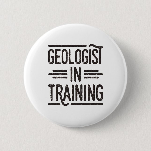 Geologist in Training Future Geologist Button (Front)
