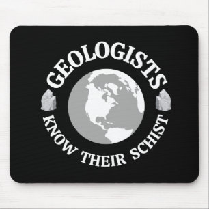 Geologist Know Their Schist Mouse Pad