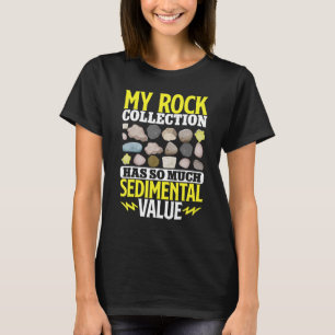 Geologist Mineral Rock Collecting Fossils My Rock T-Shirt