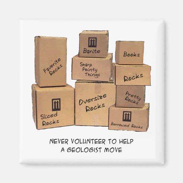 Geologist Moving Humor Magnet (Front)